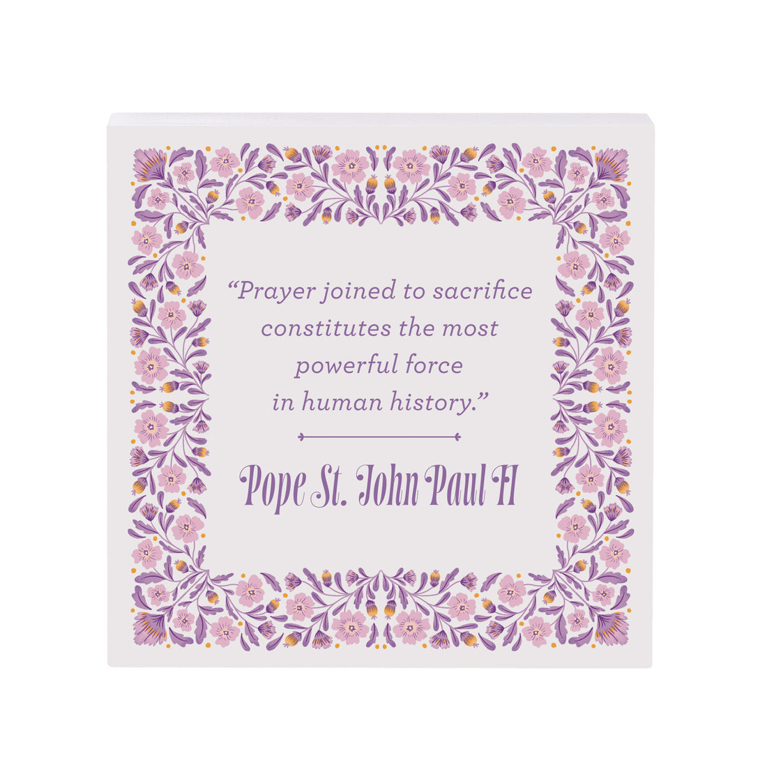 Pope St. John Paul II Prayer & Sacrifice Wood Block