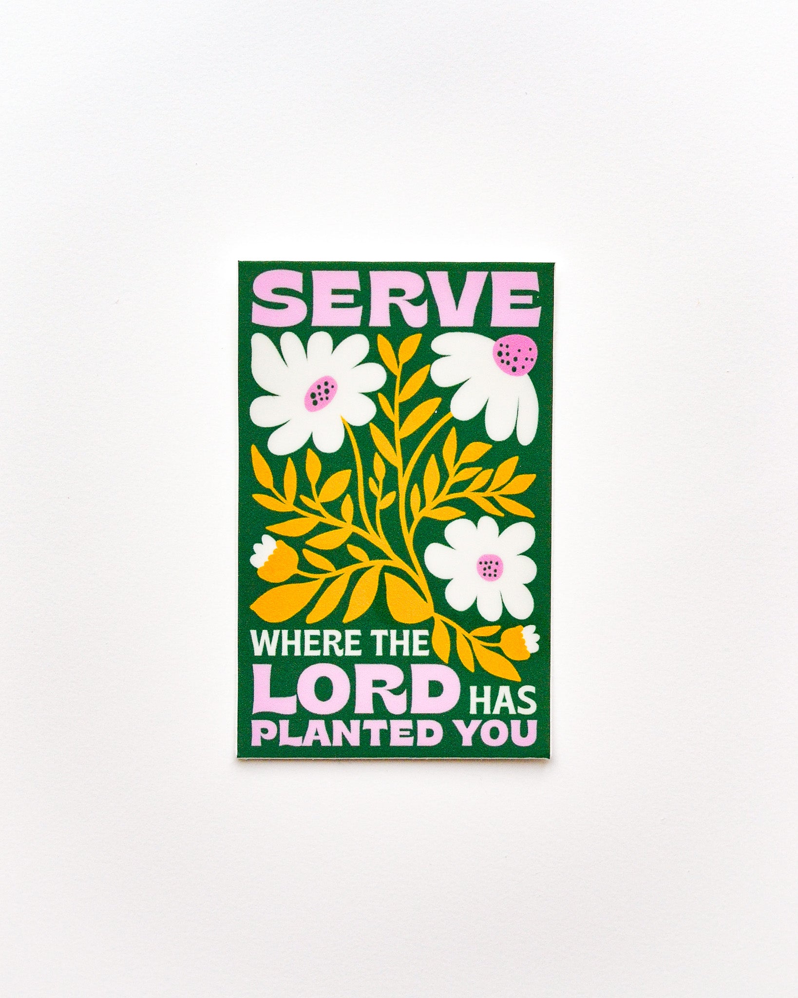 serve where you are planted catholic sticker