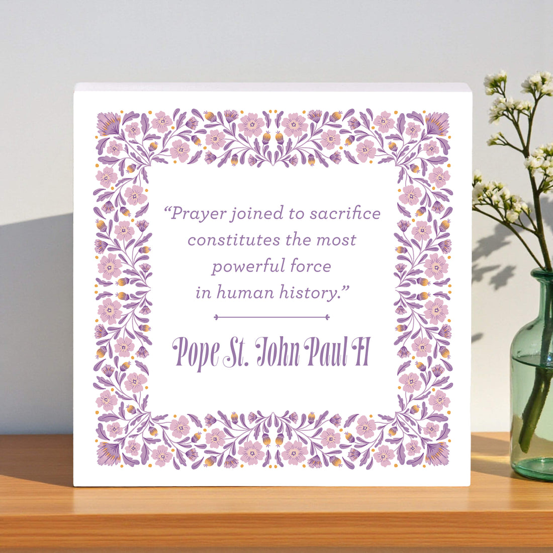 Pope St. John Paul II Prayer & Sacrifice Wood Block