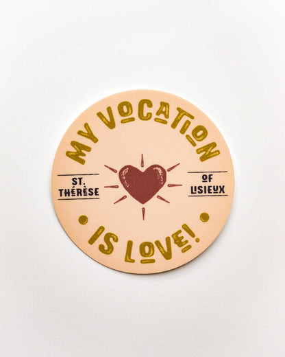 My Vocation is Love Vinyl Sticker