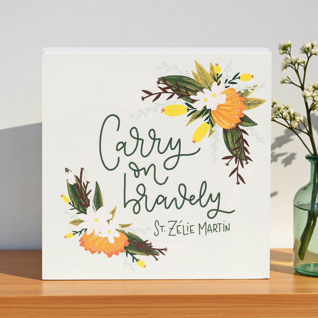 Carry On Bravely St. Zélie Martin Wood Block Sign
