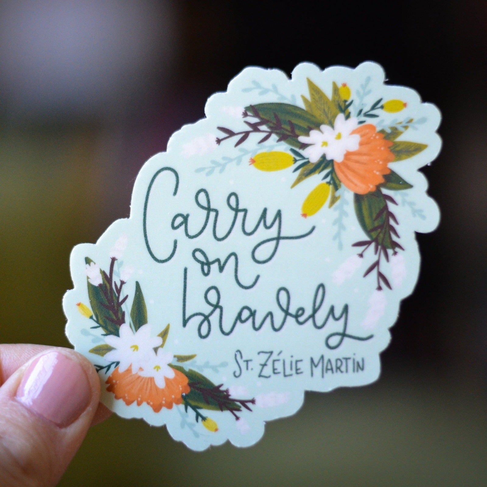 Carry On Bravely St. Zélie Martin Catholic Sticker