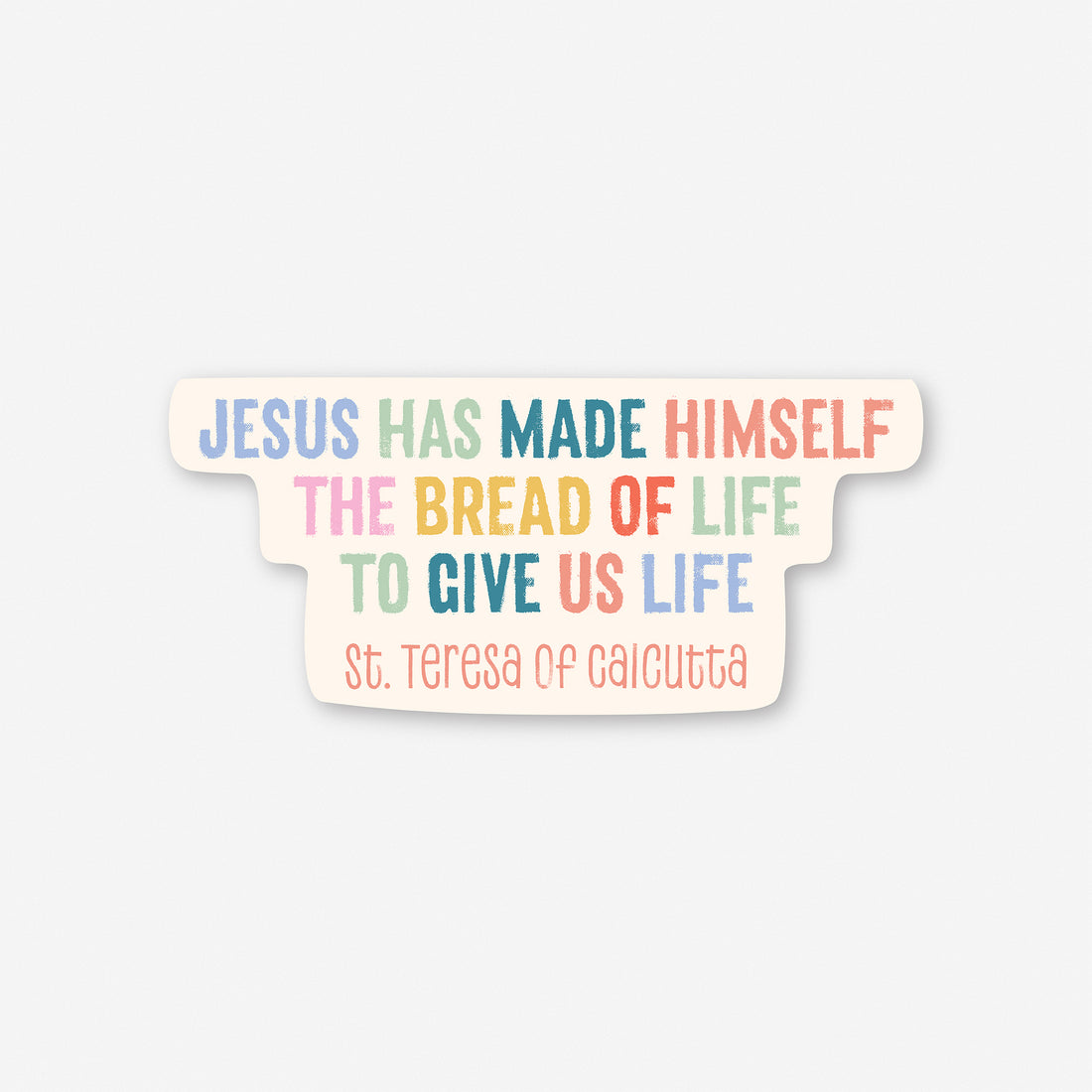 Eucharist First Communion Mother Teresa Bread of Life Vinyl Sticker