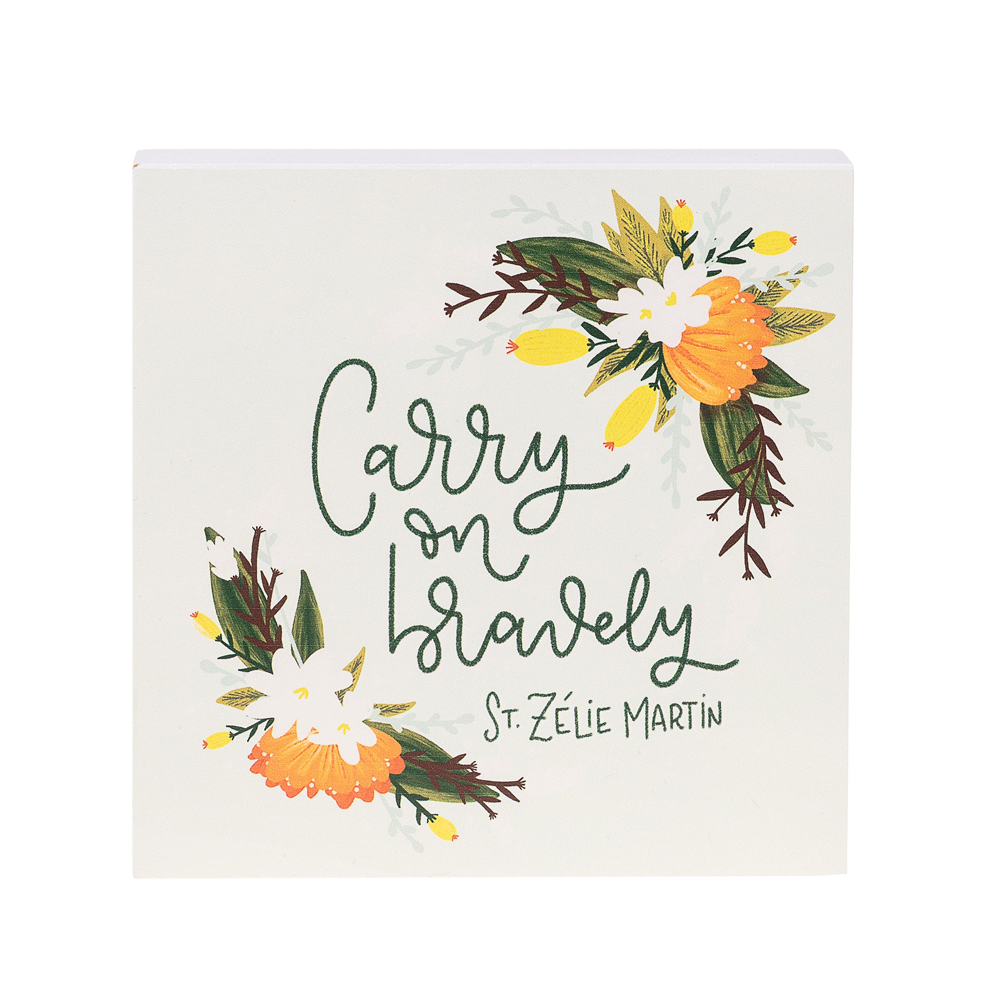 Carry On Bravely St. Zélie Martin Wood Block Sign